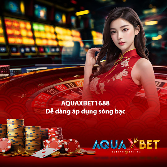 aquaxbet1688 Dễ dàng áp dụng Sòng bạc